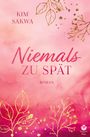 "Kim Sakwa, Niemals zu spät, Roman." Rosa Hintergrund, goldene Blätter und Äste. Logo unten rechts: Taggart Press.