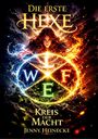 "Die erste Hexe," "Kreis der Macht," "Jenny Heinecke" in leuchtenden Buchstaben. Eine Frau kontrolliert magische Elemente: Wasser, Luft, Feuer, Erde.