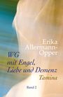 Erika Allermann-Opper, "WG mit Engel, Liebe und Demenz", Tamina, Band 2. Hintergrund in sanften Blau- und Beigetönen.