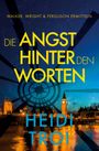 Text: "WALKER, WRIGHT & FERGUSON ERMITTELN. DIE ANGST HINTER DEN WORTEN. HEIDI TROI." Londoner Skyline bei Nacht.