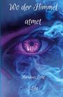 „Wo der Himmel atmet“, „Narukas Licht“, „J. Lily“. Nahaufnahme eines violett leuchtenden Auges mit Rauch.