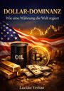 Lucian Veritas: Dollar Dominanz, Buch