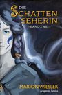 Text: "DIE SCHATTENSEHERIN - BAND ZWEI - MARION WIESLER, pragantia books." 

Illustration: Frau mit blauem Auge, dunkelblauem Haar.