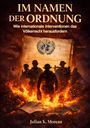 Titel: "IM NAMEN DER ORDNUNG". Soldaten vor brennenden Papieren, UN-Logo dominant. Begriffe: IRAQ, LIBYA, UKRAINE.