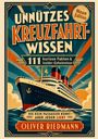 "UNNÜTZES KREUZFAHRTWISSEN", "111 kuriose Fakten & Insider-Geheimnisse", Illustration eines Kreuzfahrtschiffes.