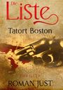 "Die Liste: Tatort Boston" über einem Revolver und Blut. Darunter "Thriller Roman Just".
