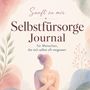 Julian Überberg: Sanft zu mir - Selbstfürsorge Journal für Menschen, die sich selbst oft vergessen, Buch