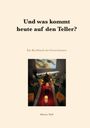 „Und was kommt heute auf den Teller?“ – Ein Kochbuch der Generationen. Bild eines beleuchteten, dekorierten Esstisches.