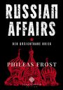 "RUSSIAN AFFAIRS", "DER UNSICHTBARE KRIEG", "PHILEAS FROST". Rote Kuppeln auf schwarzem Hintergrund, rote Sterne.