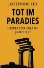 Text: "Josephine Tey, Tot im Paradies, Inspektor Grant ermittelt." Silhouette eines Tempels vor gelbem Hintergrund.