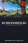 "Scheinheilig: Ein Berchtesgadener Land Krimi" - Maximilian und Victoria Graf. Landschaft mit Kreuz, Bank, Baum und rotem Fleck.