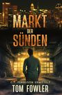 "MARKT DER SÜNDEN", "C.T. FERGUSON ERMITTELT", "TOM FOWLER". Eine Person steht in einem leeren, sonnendurchfluteten Raum.