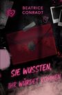 Beatrice Conradt: Sie wussten, ihr würdet kommen, Buch