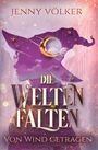 "Jenny Völker, Die Weltenfalten, Von Wind getragen." Silhouette eines Mädchens mit spitzem Hut und Mond-Symbolen.