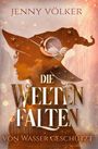 Text: "Jenny Völker", "Die Welten Falten", "Von Wasser geschützt".
Silhouette einer Person mit Hut im Hintergrund, dekoriert mit Sternen und einem Mond.