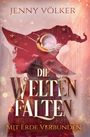 Text: "JENNY VÖLKER", "DIE WELTEN FALTEN", "MIT ERDE VERBUNDEN". Silhouette einer Person mit Hut, Halbmond und Sterne.
