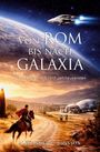"Von Rom bis nach Galaxia: Geschichten aus fünf Jahrtausenden" von Alexander G. Johnson. Ein Reiter vor Zukunftskuppeln.