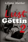 Text: "Liliana Hunter", "Lust Göttin 2". Eine Frau in Dessous liegt auf einem Bett, Beine an der Wand.