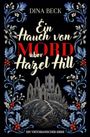 „Ein Hauch von Mord über Hazel Hill“ von Dina Beck, ein viktorianischer Krimi. Symmetrische blaue Blüten verzieren.