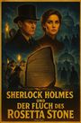 "Sherlock Holmes und der Fluch des Rosetta Stone." Illustration: Holmes im Anzug, Frau, Fackeln, römische Soldaten, Gebäude.