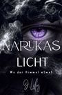 Text: "NARUKAS LICHT. Wo der Himmel atmet. J. Lily." Ein violettes Auge inmitten von Rauch und dunklem Hintergrund.