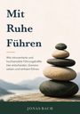 Jonas Bach: Mit Ruhe Führen, Buch