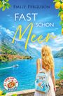 Emily Ferguson: Fast schon Meer, Buch