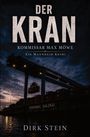 Text: "Der Kran", "Kommissar Max Möwe", "Ein Mannheim Krimi", "Dirk Stein", "Terminal Salzkai". 

Hafenkran bei Abenddämmerung.