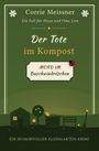 Corrie Meissner: Der Tote im Kompost: Mord im Buschwindröschen, Buch