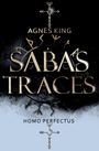 Text: "AGNES KING", "SABA'S TRACES", "HOMO PERFECTUS". Oben und unten mystische Symbole auf schwarzem Hintergrund.
