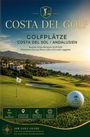 "COSTA DEL GOLF, Golfplätze Costa del Sol/Andalusien, Stand: 02.07.2026. Eine malerische Golfplatzlandschaft bei Sonnenuntergang."