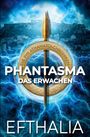 "PHANTASMA: DAS ERWACHEN" in weißen Buchstaben über Blitz und Akropolis, darunter "EFTHALIA" in Weiß.