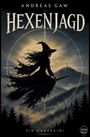 „Andreas Gaw Hexenjagd, ein Harzkrimi“. Eine Hexe fliegt auf einem Besen vor einem großen Mond über Wälder.