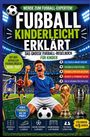 „Fußball kinderleicht erklärt“ steht groß, dazu ein jubelndes Kind im Stadion, Trophäen und ein Fußballfeld.