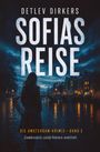 "Detlev Dirkers, Sofias Reise, Die Amsterdam-Krimis Band 2, Commissaris Jacob Peeters ermittelt." Eine Frau am Kanal.