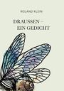 Roland Klein: Draußen Ein Gedicht, Buch