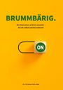 „BRUMMBÄRIG. Wie Motivation wirklich entsteht – bei dir selbst und bei anderen!“ Ein Schalter auf gelbem Hintergrund.
