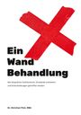 „Ein Wand Behandlung“ in schwarzer Schrift, darunter Text über Kommunikation, oben großes rotes Kreuz. Autor: Dr. Christian Flick.