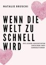 Text: "NATALIE BRUSCHI. WENN DIE WELT ZU SCHNELL WIRD. DIE LEISEN GESCHICHTEN ZWISCHEN ZWEI GENERATIONEN." Zwei Fingerabdruck-Herzen.