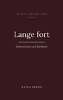 Gedichte über das Leben, Band 1: "Lange fort - Selbstverlust und Rückkehr" von Nayla Feron. Dunkelroter Hintergrund.