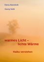 Oben stehen die Namen "Elena Abendroth" und "Georg Seibt". Darunter: "warmes Licht – lichte Wärme", "Haiku verstehen". Hintergrund: Ein nebliger Baum in warmen Orangetönen.