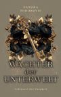 Sandra Todorovic: Wächter der Unterwelt, Buch