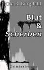 Text: "Blut & Scherben", "Kriminalroman", "Ole R. Börgdahl". Dunkles, abstraktes, verwischtes Design.