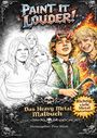"Paint It Louder! Das Heavy Metal Malbuch. Richtig viele Metal Malvorlagen! Herausgeber: Pete Mosh." Oben Zeichnungen, teils farbig.