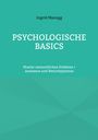 Ingrid Manogg: Psychologische Basics, Buch