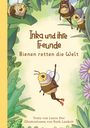 Buchtitel: "Inka und ihre Freunde - Bienen retten die Welt". Bienen fliegen fröhlich durch Pflanzen. Verspielte Illustration.