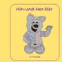 "Hin-und-Her-Bär" oben, "H. Freund" unten. Illustration eines lächelnden Bären, der fröhlich winkt.
