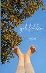Der Text sagt "geh fühlen" und "Da Graf". Füße strecken sich in den blauen Himmel, umrahmt von einem Baum mit grünen Blättern.