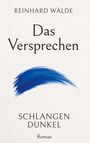 Titel: „Das Versprechen“. Autor: Reinhard Wälde. Unten: „Schlangen Dunkel“. Illustration: Blaue Pinselstrich.