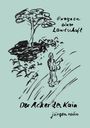 Jüren Rahn: Der Acker des Kain, Buch